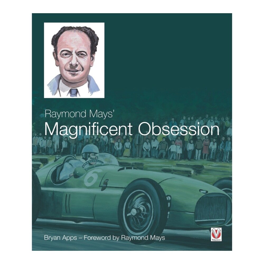 Raymond Mays’ Magnificent Obsession