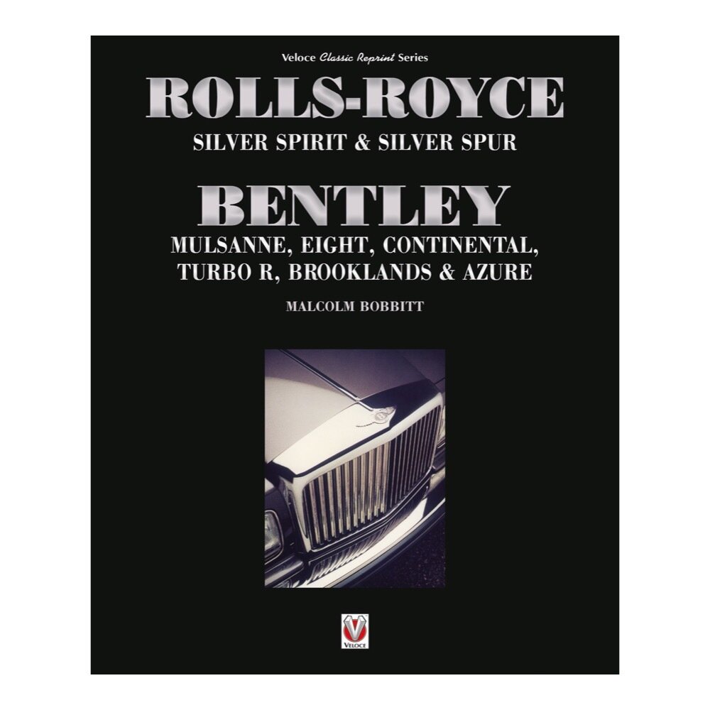 Rolls-Royce Silver Spirit &amp; Silver Spur, Bentley Mulsanne, Eight, Continental, Brooklands &amp; Azure
