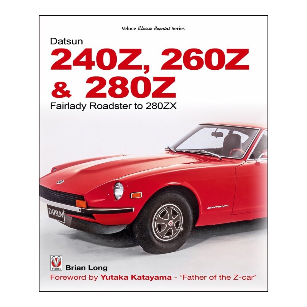 The Datsun 240Z, 260Z &amp; 280Z – Fairlady Roadster to 280ZX