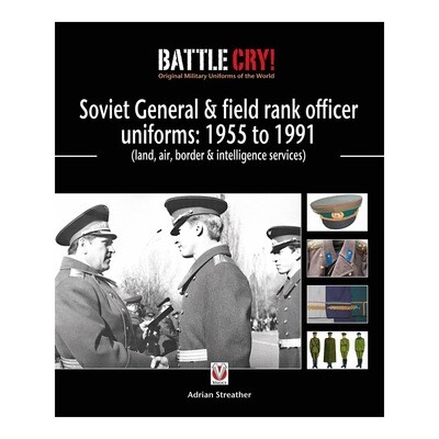 Soviet General & field rank officer uniforms: 1955 to 1991