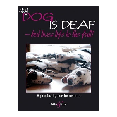 My dog is deaf …