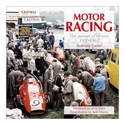 Motor Racing – The Pursuit of Victory 1930 to 1962