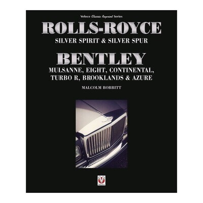 Rolls-Royce Silver Spirit &amp; Silver Spur, Bentley Mulsanne, Eight, Continental, Brooklands &amp; Azure