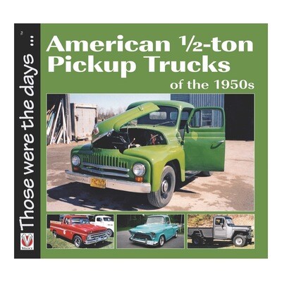American ½-ton Pickup Trucks of the 1950s