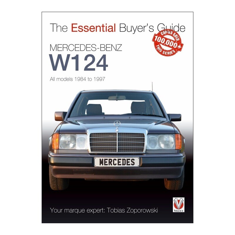Mercedes-Benz W124 1984-1997 - The Essential Buyer's Guide