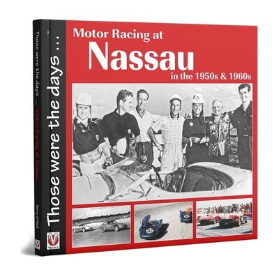 Motor Racing at Nassau in the 1950s &amp; 1960s