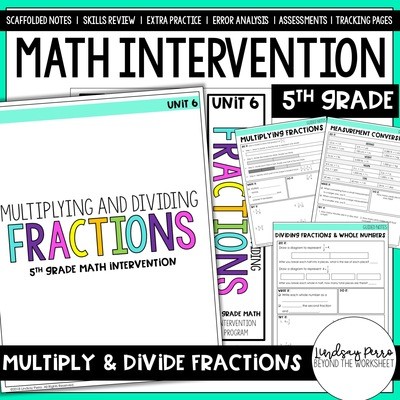 Multiplying and Dividing Fractions Intervention Unit 5th Grade