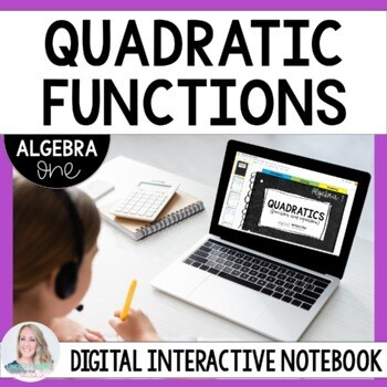 Quadratic Functions and Equations Digital Interactive Notebook for Algebra 1