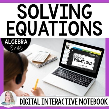 Solving Equations Digital Interactive Notebook for Algebra 1