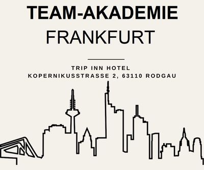Team-Akademie 15.11.2026 - 10.30 | Trip Inn Kongresshotel 63110 Rodgau - Kopernikusstr. 1 | Registrierung 30 Min. vor Start