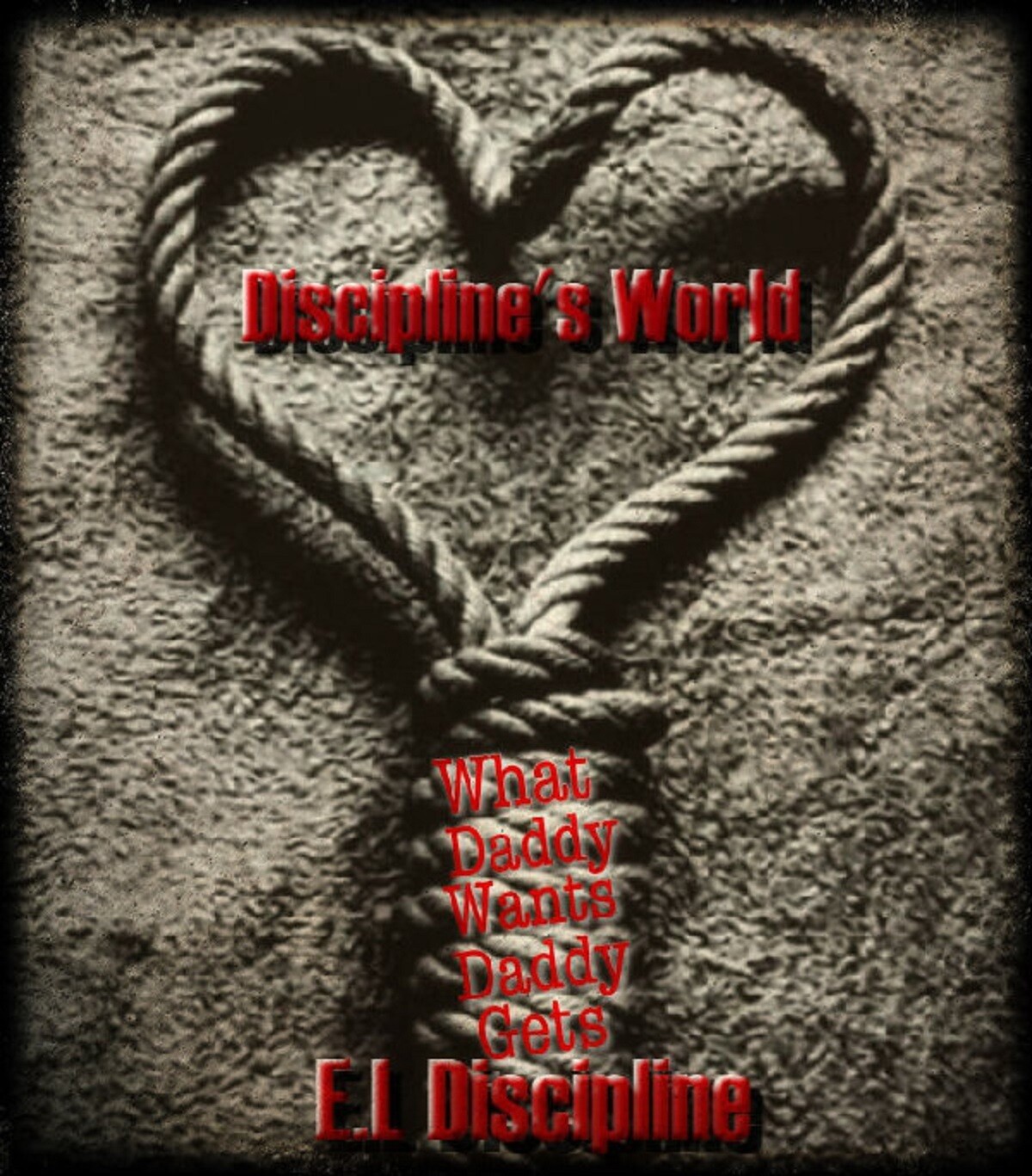 Discipline's World - by E.L Discipline - paperback