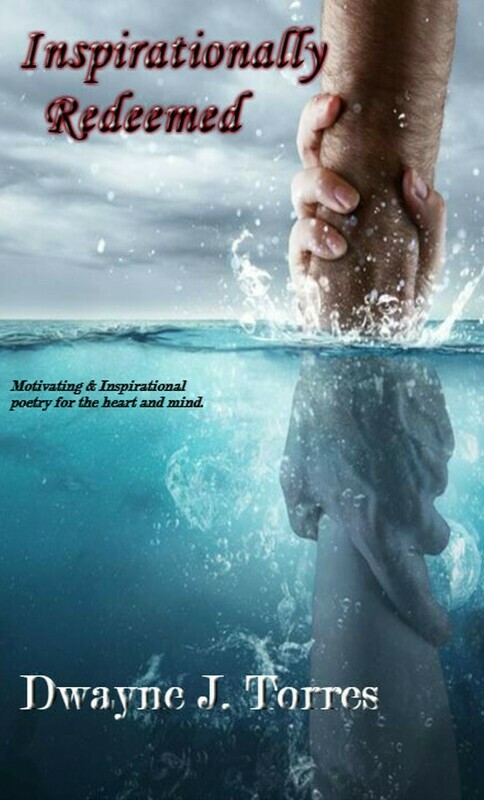 Inspirationally Redeemed - by Dwayne J. Torres - paperback