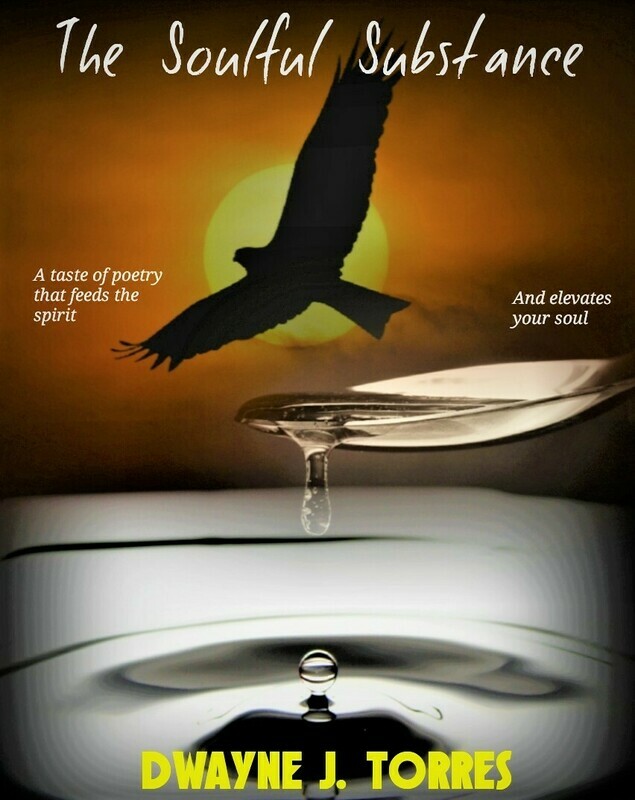 The Soulful Substance - by Dwayne J. Torres - paperback
