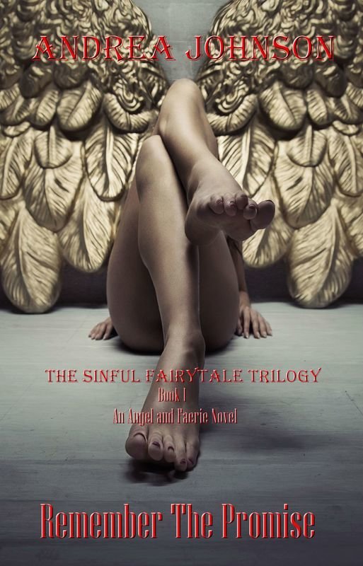 Remember the Promise (The Sinful Fairytale Trilogy Book 1) - by Andrea Johnson - paperback