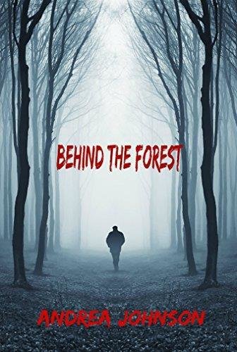 Behind the Forest - by Andrea Johnson - Ebook