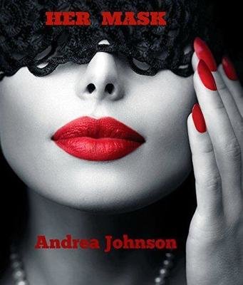 Her Mask - by Andrea Johnson - Ebook