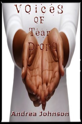Voices of Tear Drops - by Andrea Johnson - Ebook