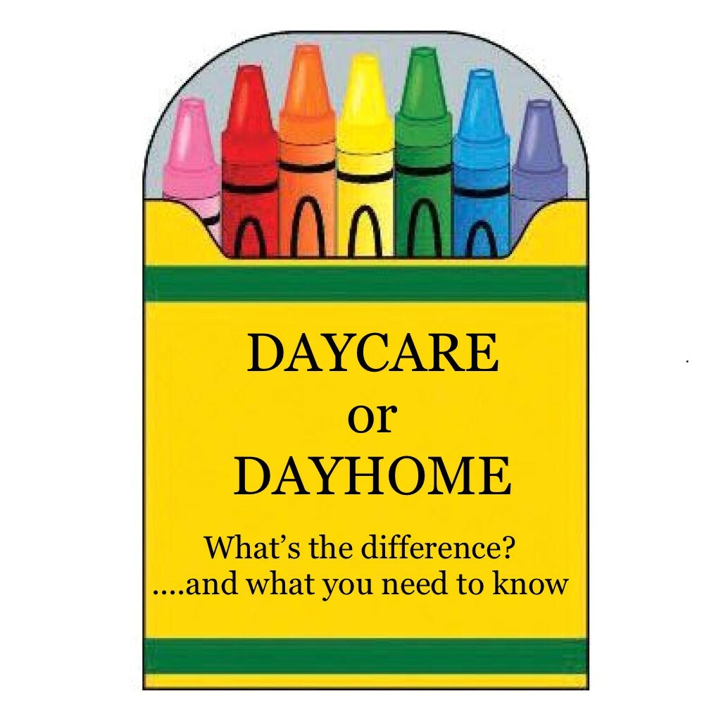 Daycare or Dayhome?
What You Need To Know 00001