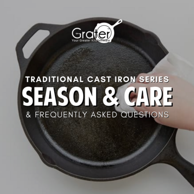 Season & Care - Traditional Cast iron Series