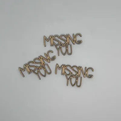 Missing You - Wood Cut Out