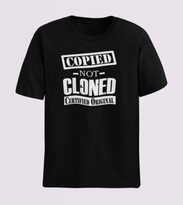 &quot;Copied not Cloned&quot; T-shirt