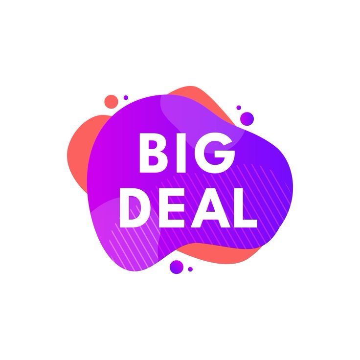 BIG DEAL