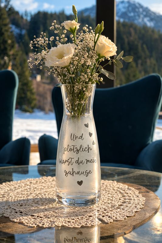 Glasvase ,,und plötzlich warst du mein Zuhause,,