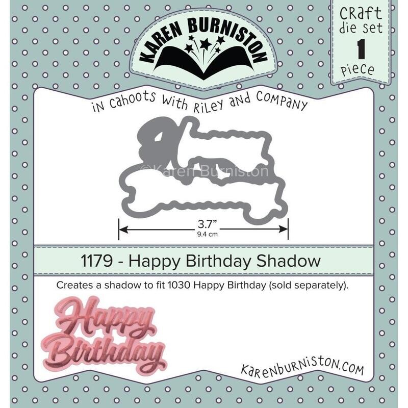 Karen Burniston Die - Happy Birthday plus Shadow Die Sets