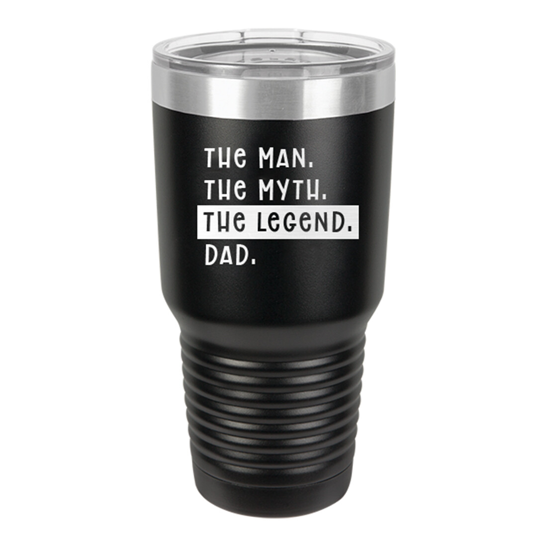 Man. Myth. Legend. Dad. Black Tumbler