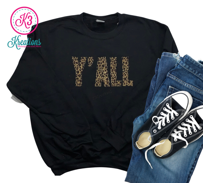 Adult Y&#39;ALL Applique Crewneck Sweatshirt (Choose shirt color and fabric)