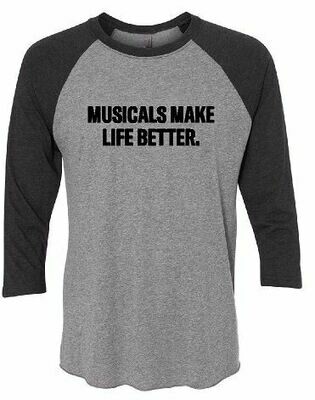 Musicals Make Life Better Front Chest Design Baseball T-shirt (LTC)
