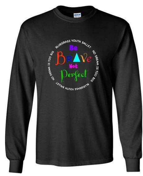 Adult Be Brave Not Perfect Long Sleeve Tee (BYB)