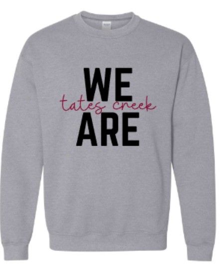 We Are Tates Creek Unisex Sweatshirt - YOUTH and ADULT (TCDT)
