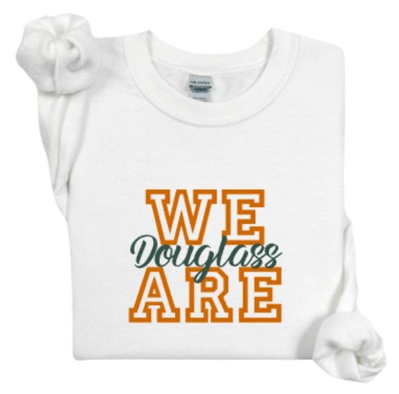 Youth or Adult We Are Douglass Sweatshirt (FDDT)
