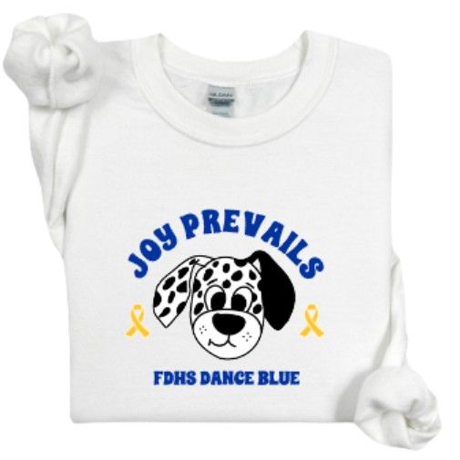 Youth or Adult Joy Prevails FDHS Dance Blue Gildan Sweatshirt (FDDB)