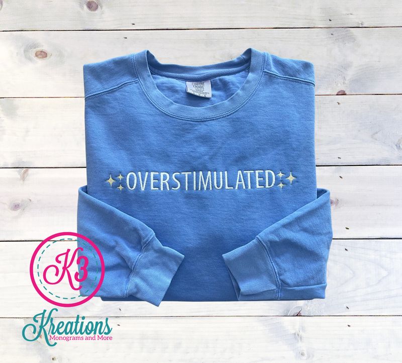 Adult Embroidered Overstimulated Comfort Colors Garment-Dyed Crewneck Sweatshirt