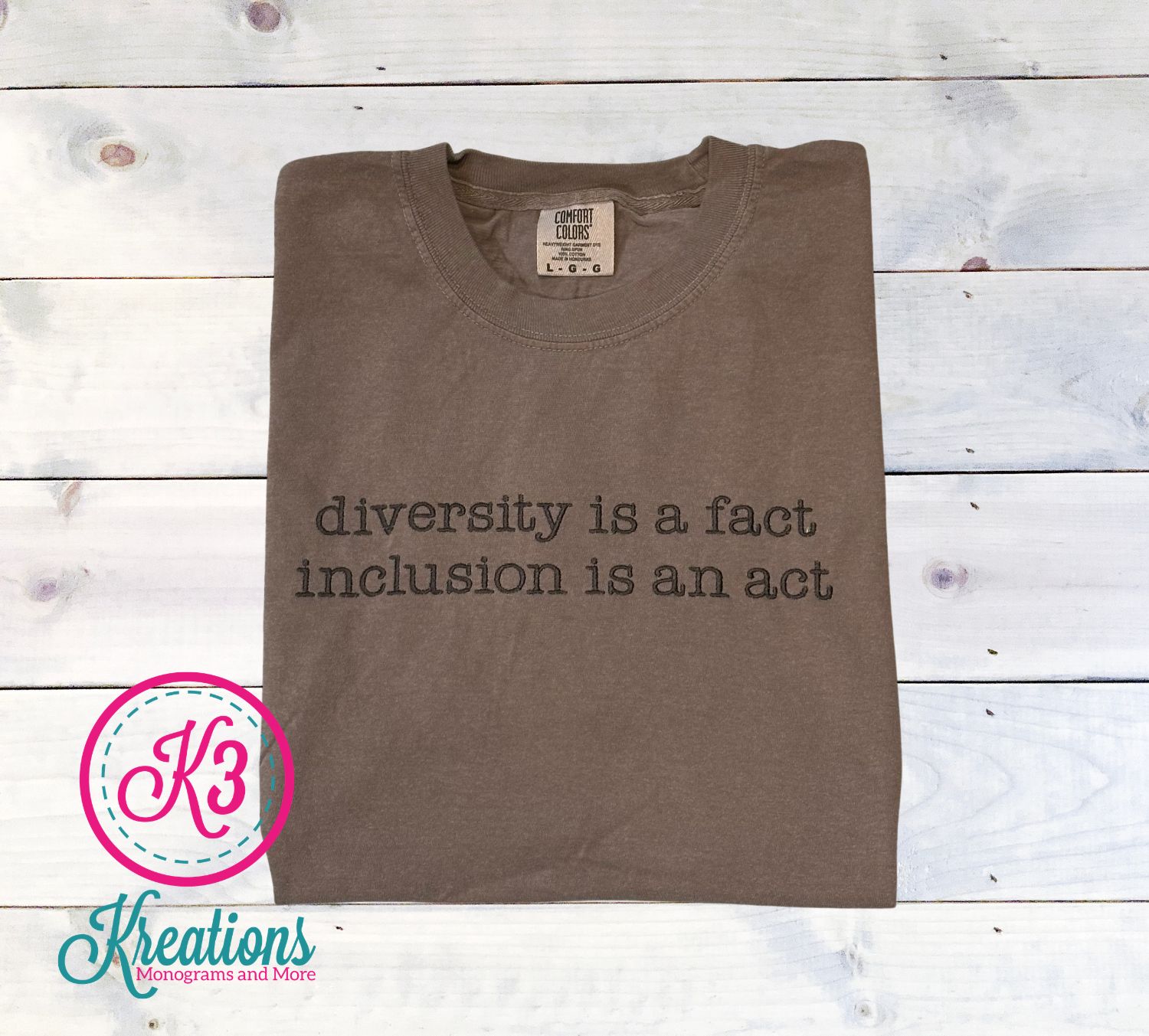 Adult Diversity is a Fact Inclusion is an Act Embroidered Comfort Colors Garment-Dyed Heavyweight Short or Long Sleeve T-Shirt