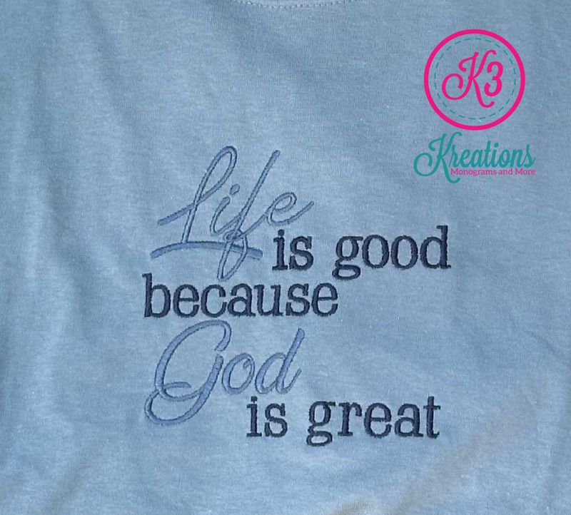 Life is Good Because God is Great Embroidered Port &amp; Company Short Sleeve Tee