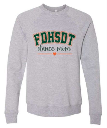 Adult FDHSDT dance mom Bella + Canvas Sweatshirt (FDDT)