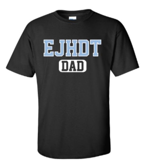 EJHDT Dad Gildan Short OR Long Sleeve Tee (EJHDT)