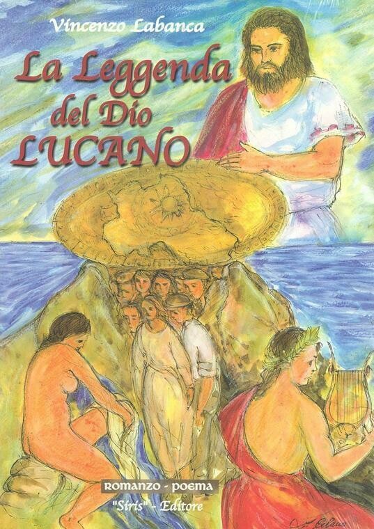 La leggenda del Dio Lucano - Vincenzo Labanca