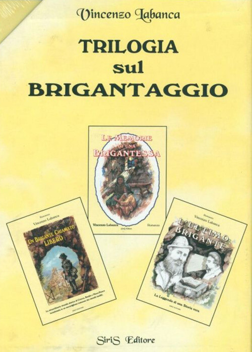 Trilogia sul Brigantaggio - Vincenzo Labanca