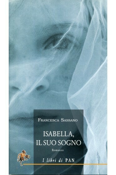 ISABELLA, IL SUO SOGNO - Francesca Sassano