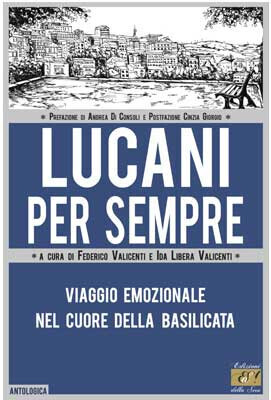 Lucani per sempre - Viaggio emozionale nel cuore della Basilicata