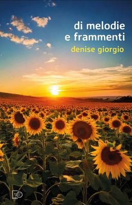 Di Melodie e frammenti - Denise Giorgio