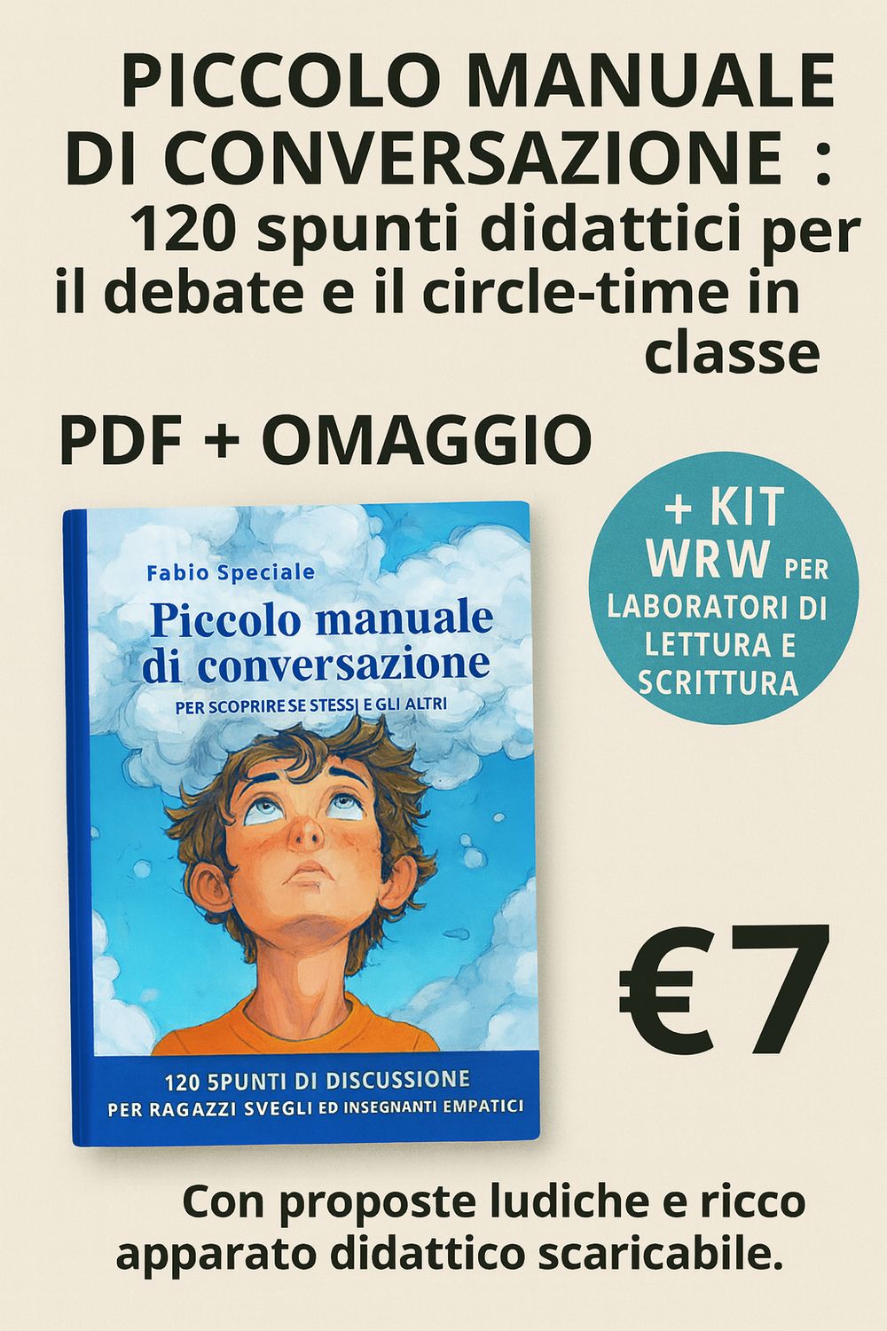 Piccolo manuale di conversazione: 120 spunti didattici per il debate e il circle time.