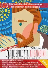 Arte Spiegata ai bambini - VERSIONE PDF con pacchetto di schede per il LABORATORIO DI LETTURA E SCRITTURA