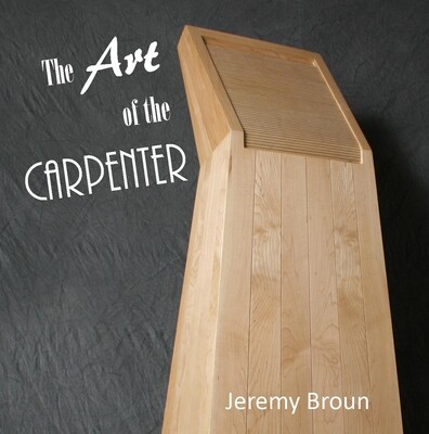 The Art of the Carpenter - a beautiful hardback book showcasing over half a century of an innovative British woodworker across a broad spectrum of woodworking disciplines