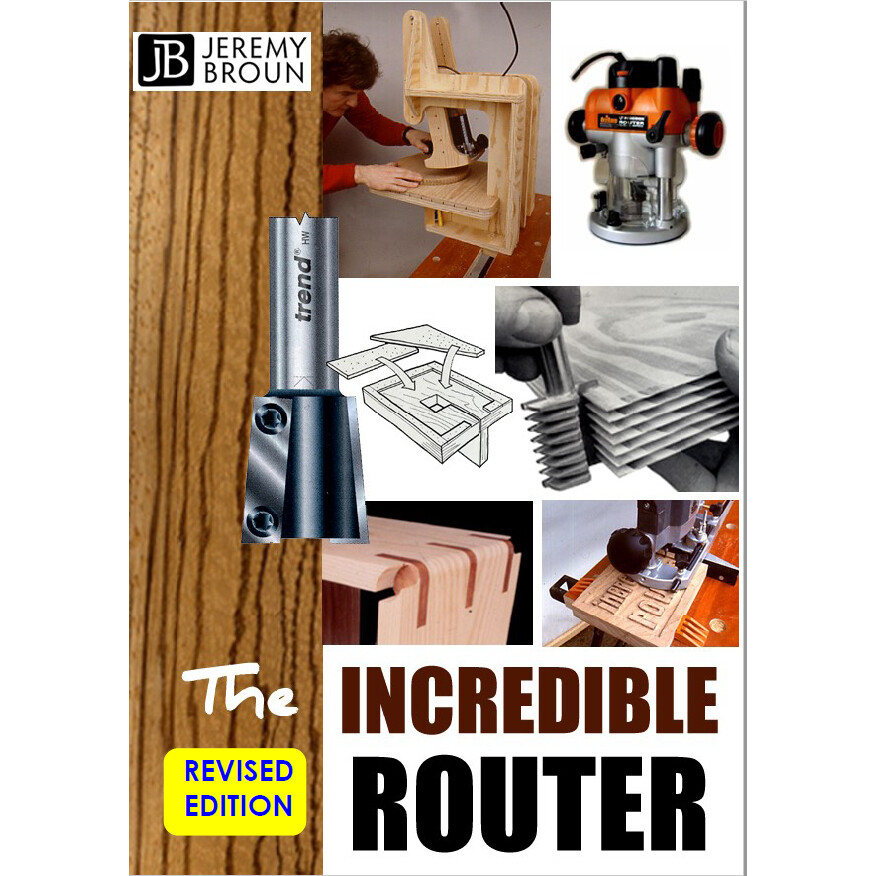 THE INCREDIBLE ROUTER  REVISED EDITION - multimedia ebook. Based on the original bestselling paperback - the definitive book about creative routing for all skill levels.  116 pages 5 videos 1 project