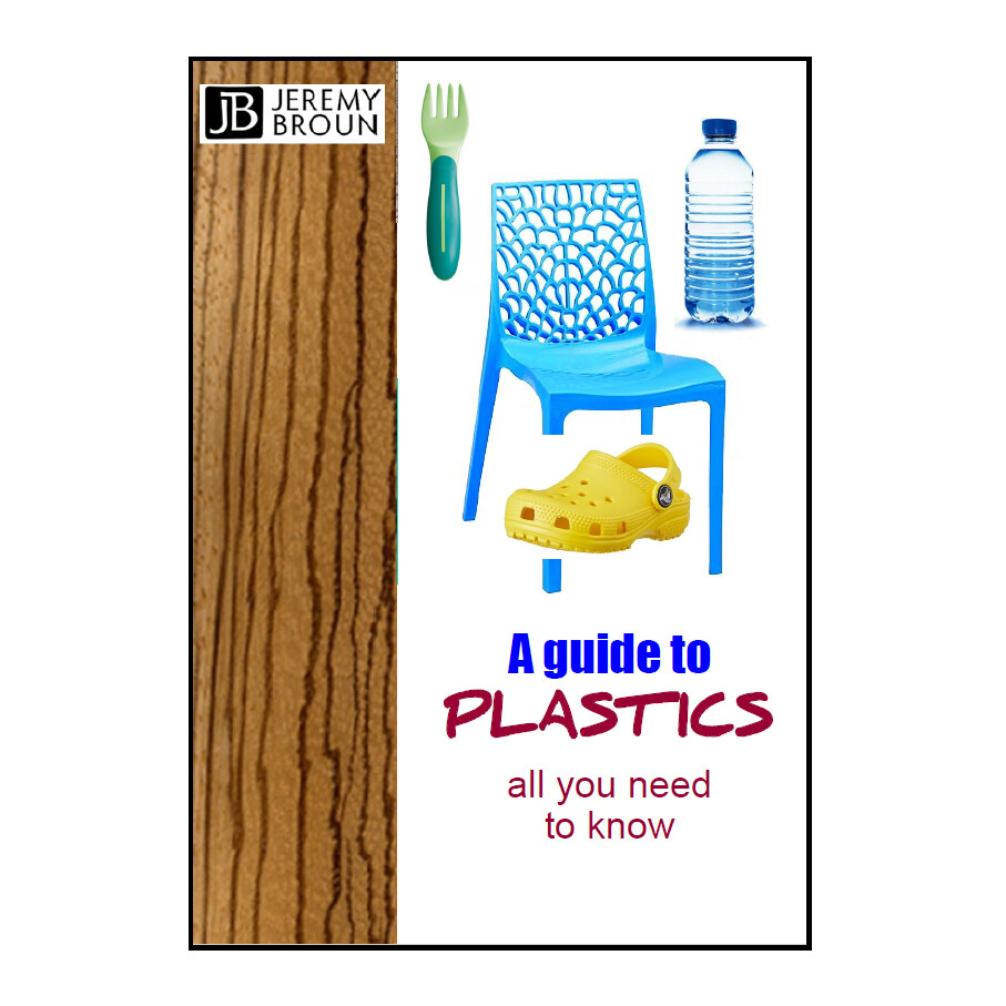 A GUIDE TO PLASTICS - ebook. A fascinating guide for consumers, educators and makers covering history, types and processes of plastics, safety &amp; enviromental issues. Offered free or make a donation
